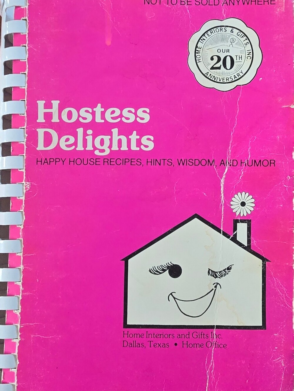 Hostess Delights Happy House Recipes Hints Wisdom Humor Spiral-Bound 20th Ed Vtg